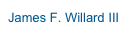 James F. Willard III